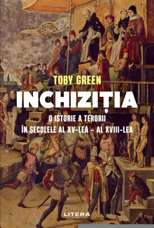 Inchizitia. O istorie a terorii in secolele al XV-lea - al XVIII-lea - 129.99 Lei