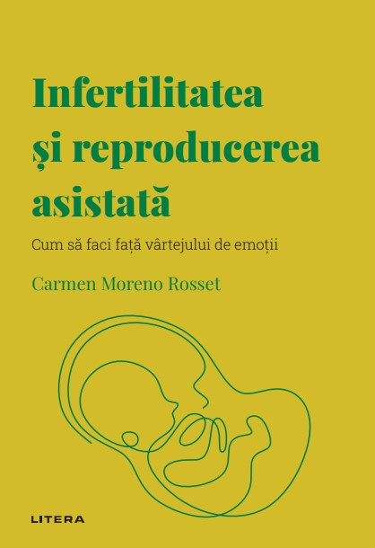 Infertilitatea si reproducerea asistata. Volumul 41. Descopera Psihologia - 39,90 Lei