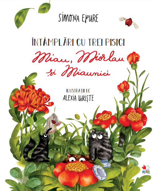 Intamplari cu trei pisici. Miau, Miorlau si Miaunici - 27,99 Lei