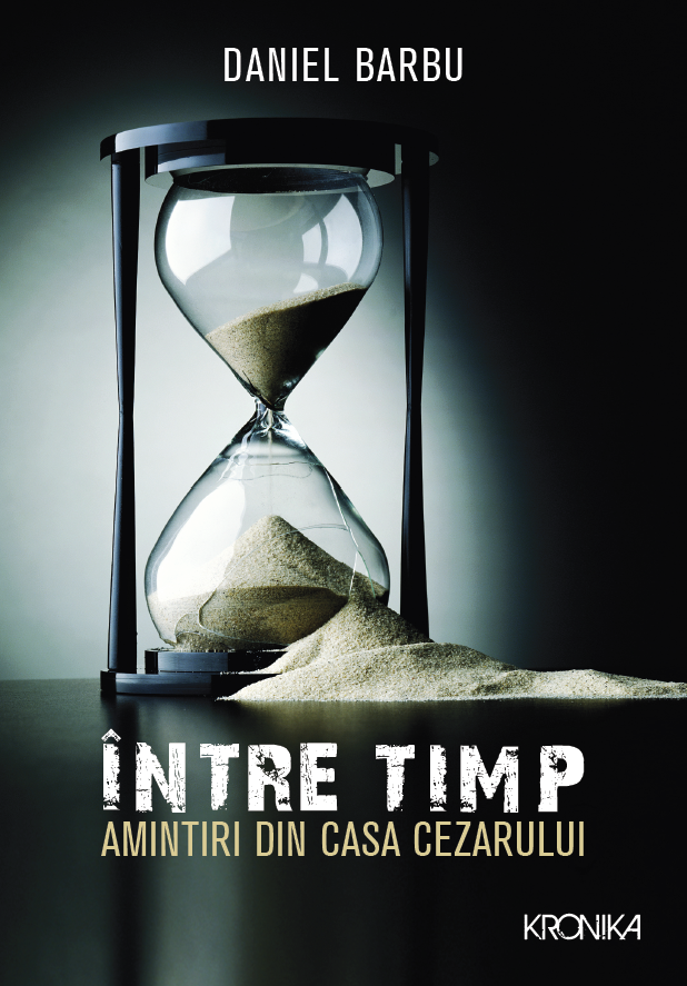 Intre timp. Amintiri din casa Cezarului - 19.50 Lei