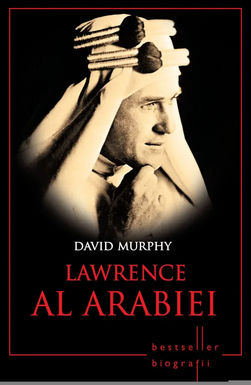 Lawrence al Arabiei. Bestseller. Biografii - 12 Lei