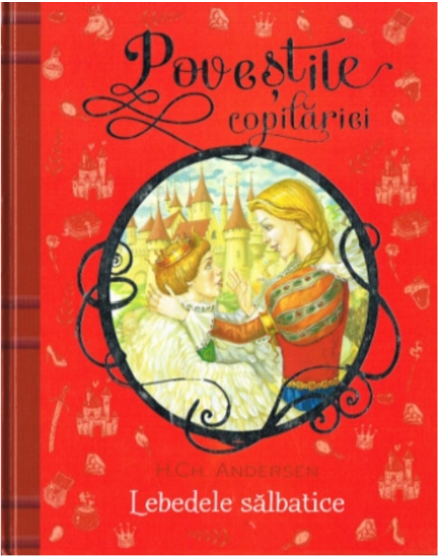 Lebedele salbatice. Povestile copilariei - 20.99 Lei