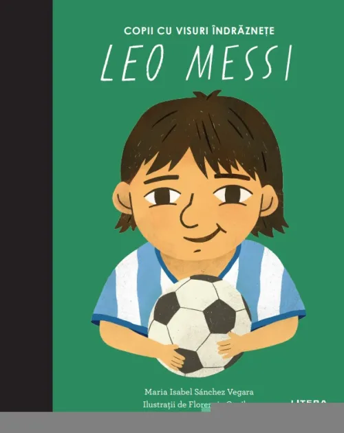 Leo Messi. Volumul 20. Copii cu visuri indraznete - 29,99 Lei