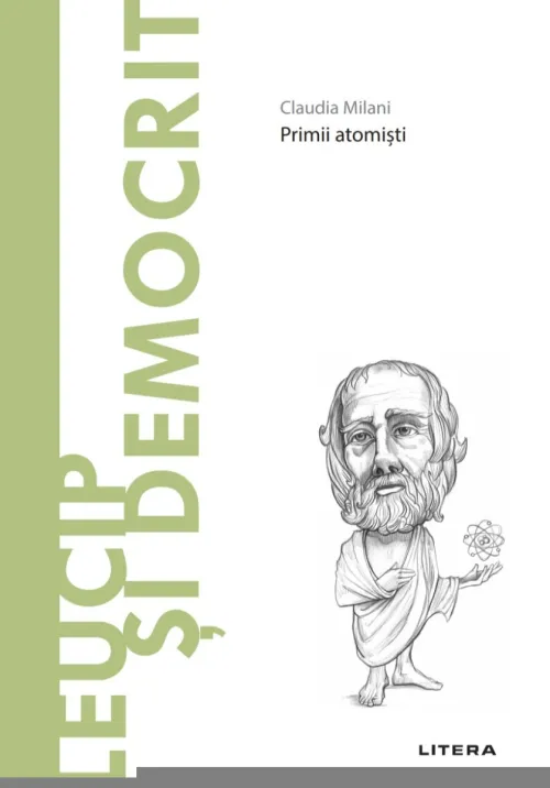Leucip si Democrit. Volumul 40. Descopera Filosofia. - 29.99 Lei