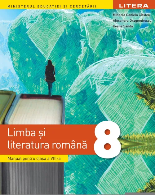 Limba si literatura romana. Manual. Clasa a VIII-a - 53.99 Lei