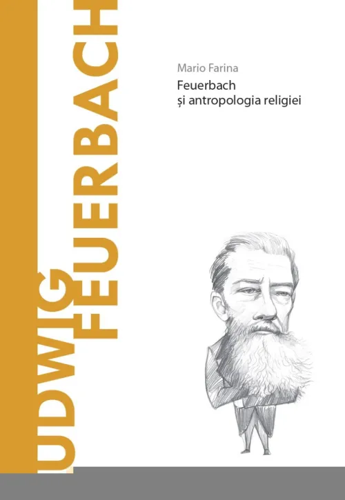 Ludwig Feuerbach. Volumul 61. Descopera Filosofia - 29.99 Lei