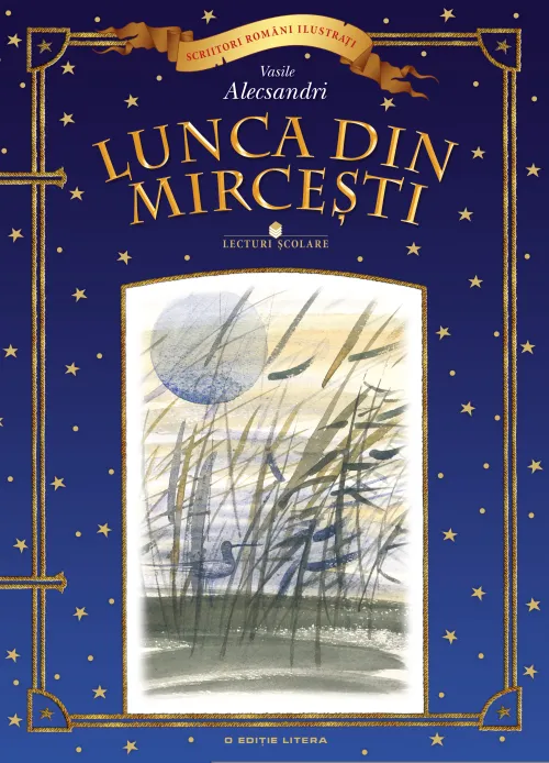 Lunca din Mircesti. Lecturi scolare - 24.99 Lei