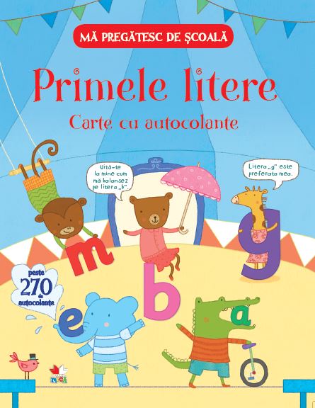 Ma pregatesc de scoala. Primele litere. Carte cu autocolante - 29.99 Lei