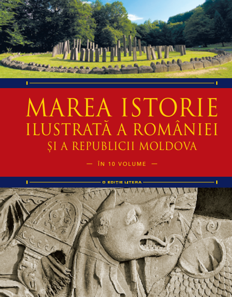 Marea istorie ilustrata a Romaniei si a Republicii Moldova. Volumul 1 - 15.00 Lei