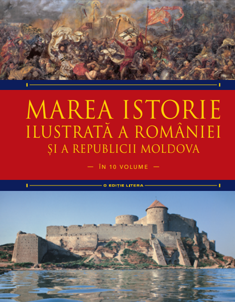Marea istorie ilustrata a Romaniei si a Republicii Moldova. Volumul 3 - 12.00 Lei