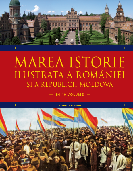 Marea istorie ilustrata a Romaniei si a Republicii Moldova. Volumul 8 - 15.00 Lei