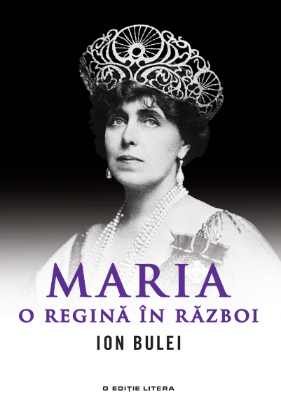 Maria, o regina in razboi - 34,99 Lei