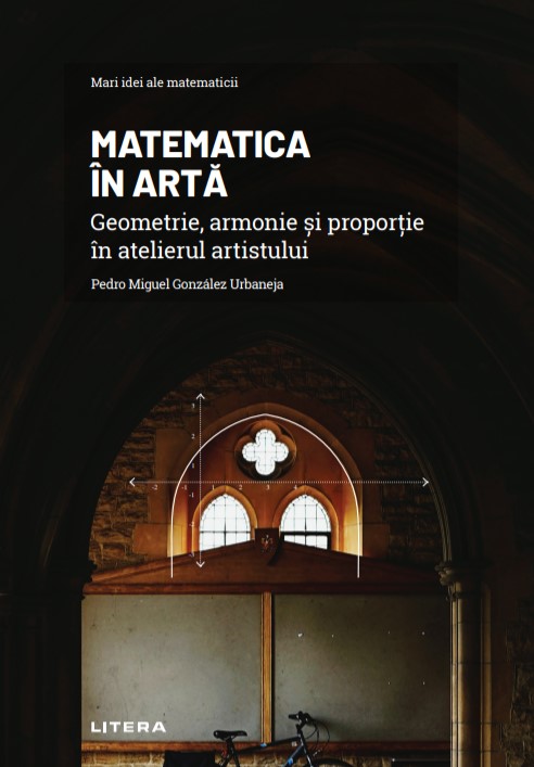 Matematica in arta. Geometrie, armonie si proportie in atelierul artistului - 42.18 Lei
