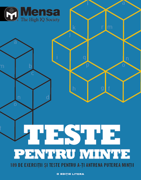 Mensa. Teste pentru minte. 189 de exercitii si teste pentru a-ti antrena puterea mintii - 44.99 Lei