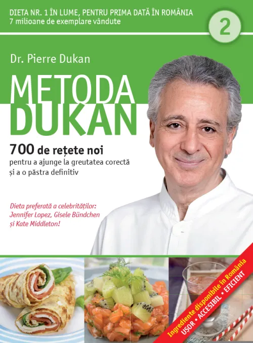Metoda Dukan. 700 de retete noi pentru a ajunge la greutatea corecta si a o pastra definitiv (Vol. 2) - 14.99 Lei
