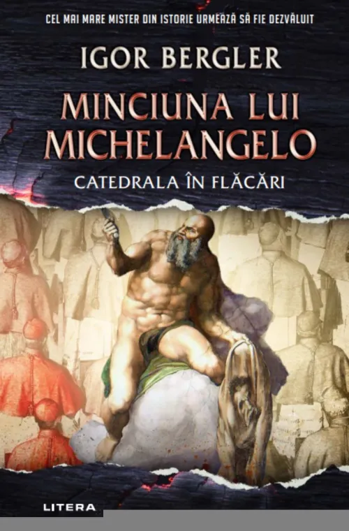 Minciuna lui Michelangelo. Catedrala in flacari - 89.99 Lei