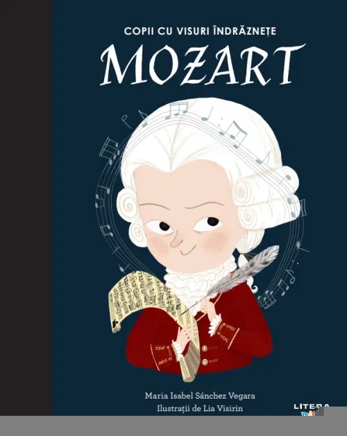Mozart. Volumul 5. Copii cu visuri indraznete - 29.99 Lei