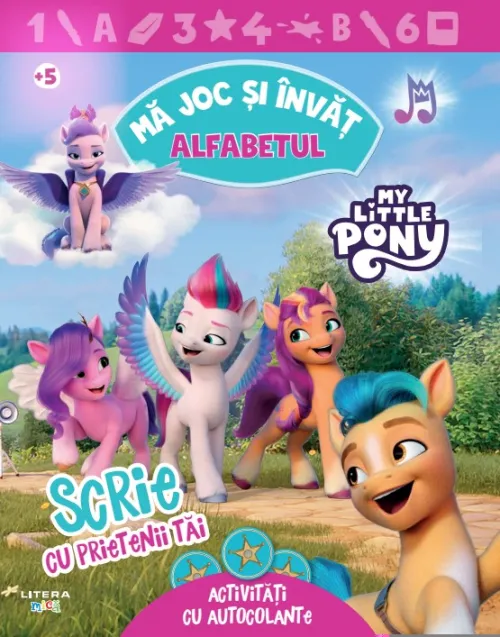 My Little Pony. Ma joc si invat. Alfabetul. Scrie cu prietenii tai. Activitati cu autocolante - 18.49 Lei