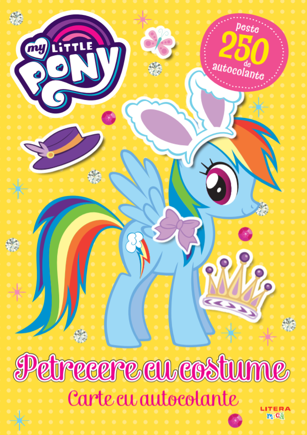 My Little Pony. Petrecere cu costume. Carte cu autocolante - 24.99 Lei