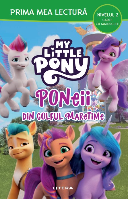 My Little Pony. Poneii din Golful Maretime (Nivelul 2 Carte cu majuscule) - 7.92 Lei