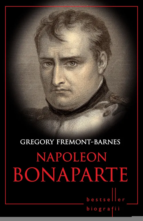 Napoleon Bonaparte. Bestseller. Biografii - 29.99 Lei