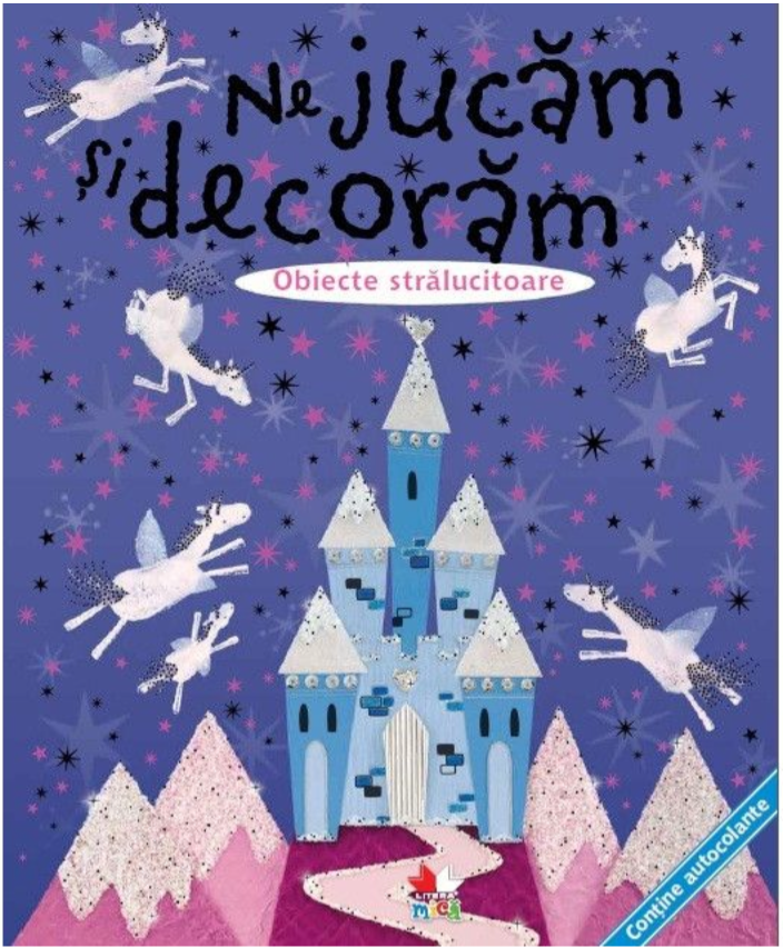 Ne jucam si decoram. Obiecte stralucitoare (contine autocolante) - 24.99 Lei