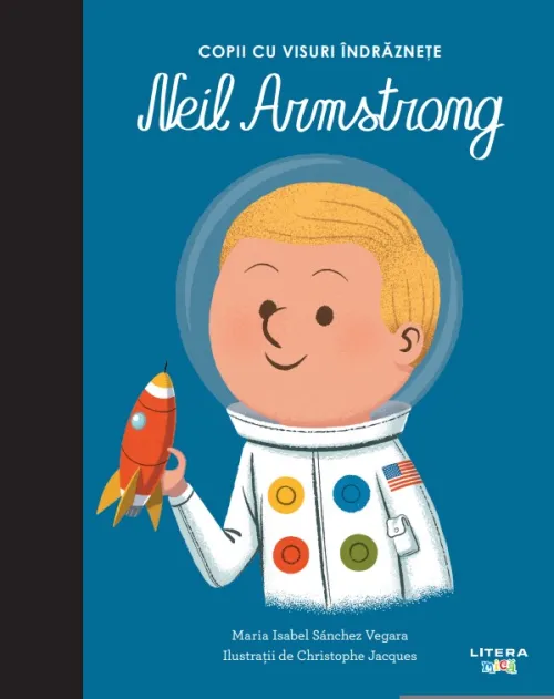 Neil Armstrong. Volumul 11. Copii cu visuri indraznete - 29.99 Lei