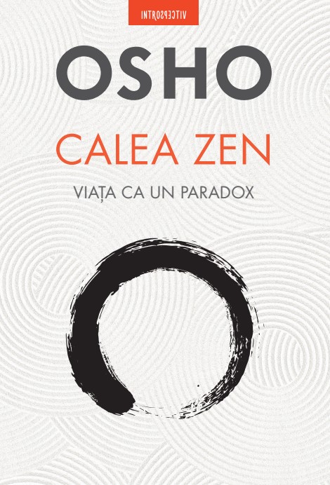 Osho. Calea Zen. Viata ca un paradox - 16.50 Lei