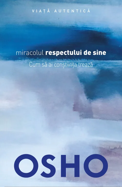 Osho. Miracolul respectului de sine - 39.99 Lei