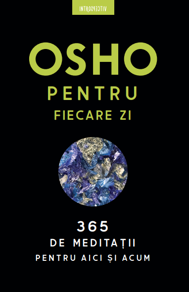 Osho. Osho pentru fiecare zi. 365 de meditatii pentru aici si acum - 39.99 Lei
