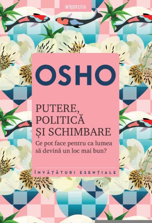 Osho. Putere, politica si schimbare - 10.50 Lei