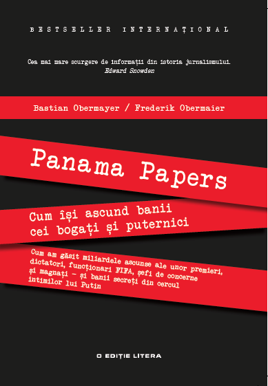 Panama Papers. Cum isi ascund banii cei bogati si puternici - 38.99 Lei