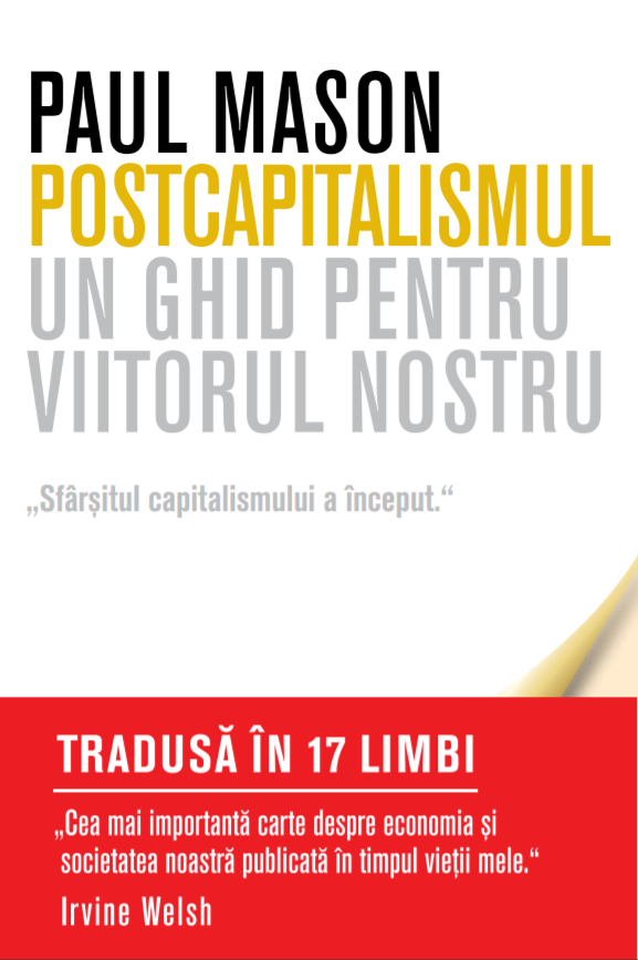 Postcapitalismul. Un ghid pentru viitorul nostru - 35,99 Lei
