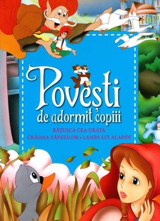 Povesti de adormit copiii. Ratusca cea urata, Craiasa Zapezilor, Lampa lui Aladin - Reeditare - 29.99 Lei