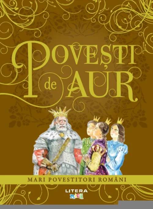 Povesti de aur. Mari povestitori romani - 79.99 Lei