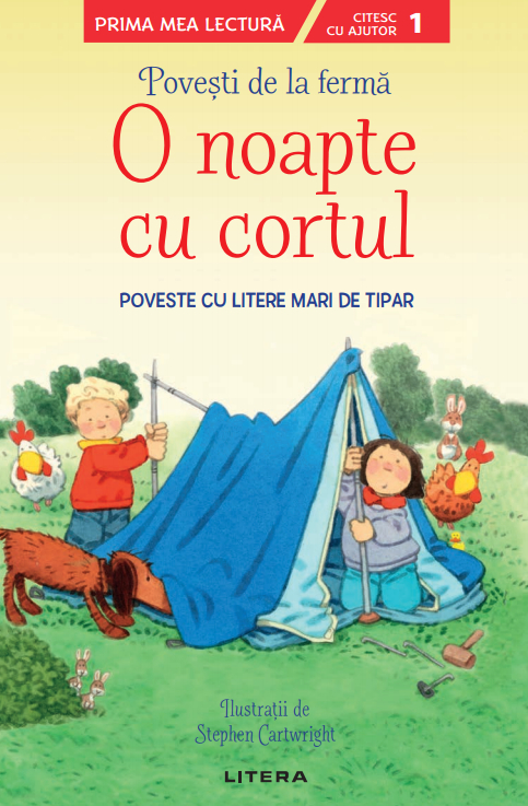 Povesti de la ferma. O noapte cu cortul. Citesc cu ajutor (Nivelul 1) - 24.99 Lei