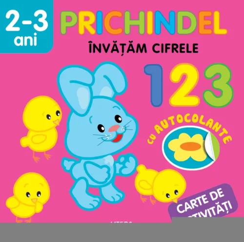 Prichindel. Invatam cifrele 1 2 3. Carte de activitati cu autocolante (2-3 ani) - 10.30 Lei