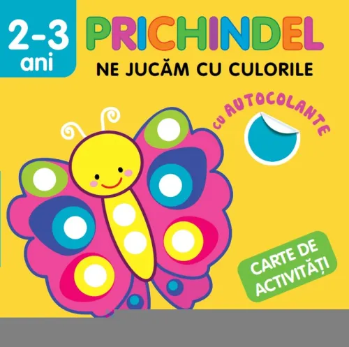 Prichindel. Ne jucam cu culorile. Carte de activitati cu autocolante (2-3 ani) - 8.72 Lei