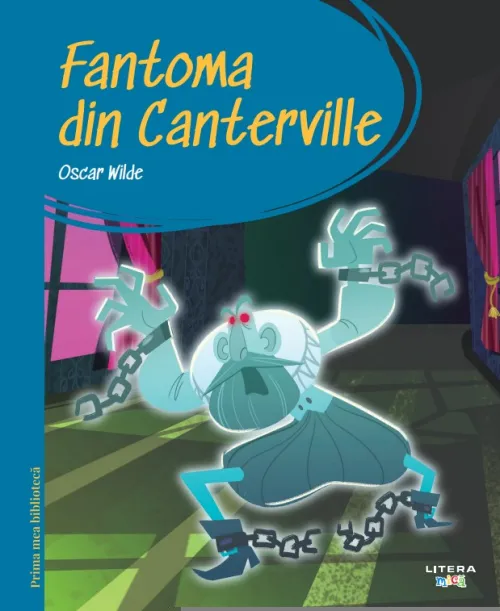Prima mea biblioteca. Fantoma din Canterville (vol. 22) - 26.42 Lei
