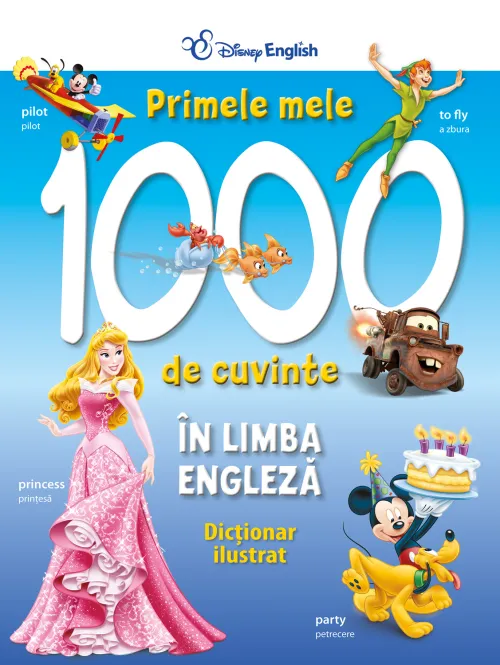 Primele mele 1000 de cuvinte in limba engleza. Dictionar ilustrat - 64.99 Lei