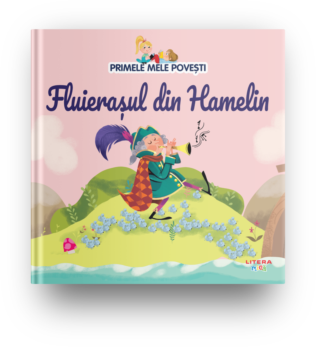 Primele mele povesti. Fluierasul din Hamelin - 18.43 Lei
