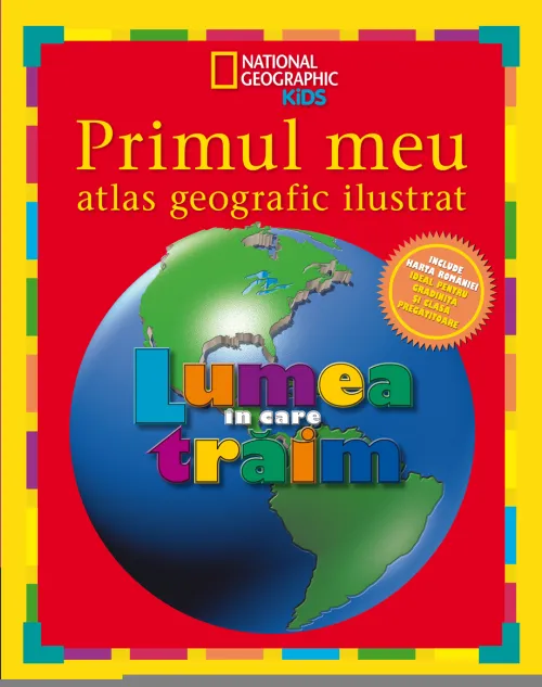 Primul meu atlas geografic ilustrat - 34.99 Lei