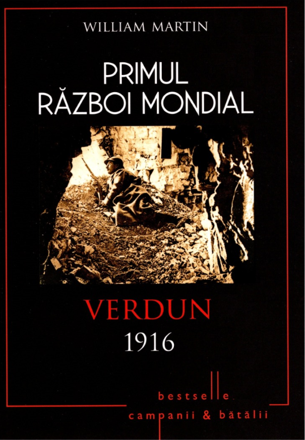 Primul Razboi Mondial. Verdun 1916 - 15.00 Lei