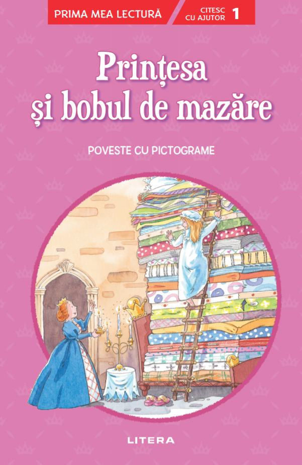 Printesa si bobul de mazare. Poveste cu pictograme. Citesc cu ajutor (Nivelul 1) - 24.99 Lei
