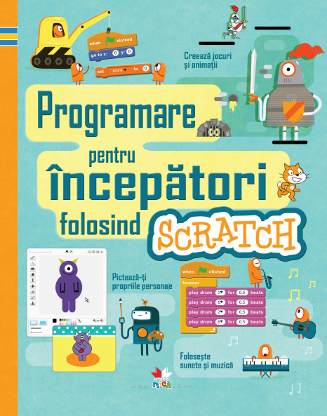 Programare pentru incepatori folosind SCRATCH - 39,99 Lei
