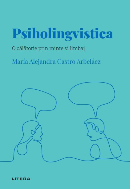 Psiholingvistica. Volumul 32. Descopera Psihologia - 39,90 Lei