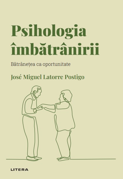 Psihologia imbatranirii. Volumul 16. Descopera Psihologia - 39.90 Lei