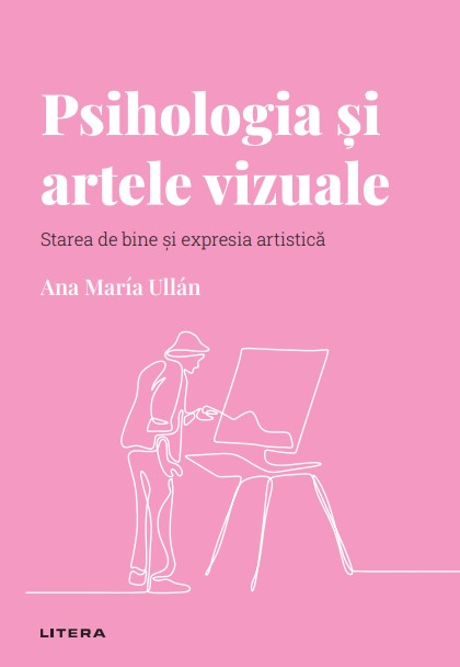 Psihologia si artele vizuale. Volumul 17. Descopera Psihologia - 39.90 Lei
