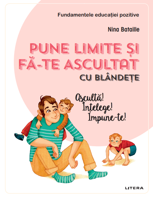 Pune limite si fa-te ascultat cu blandete - 34.99 Lei