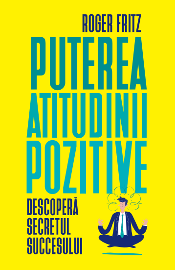 Puterea atitudinii pozitive - 44.99 Lei